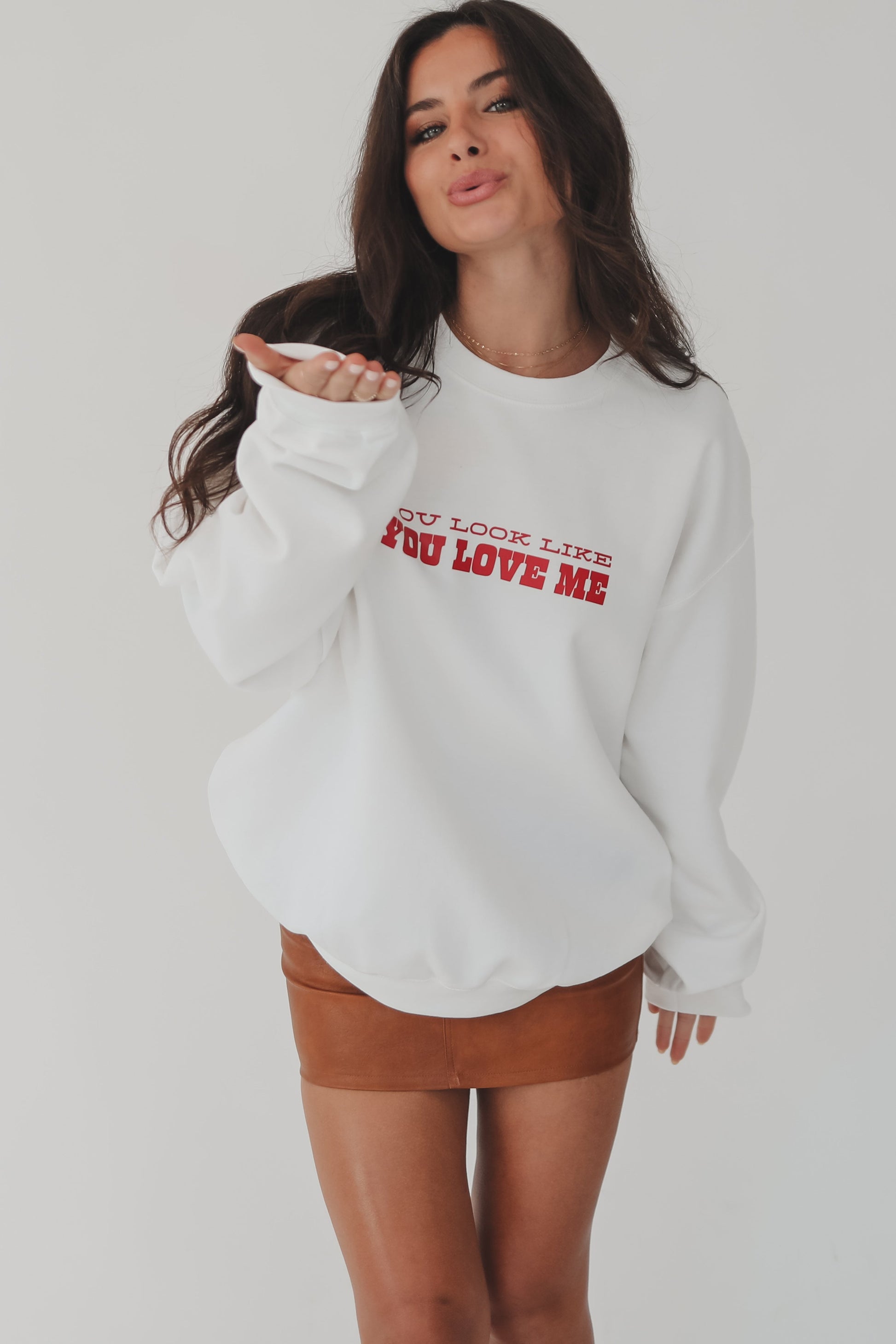 You Look Like You Love Me Graphic Pullover Sweatshirt