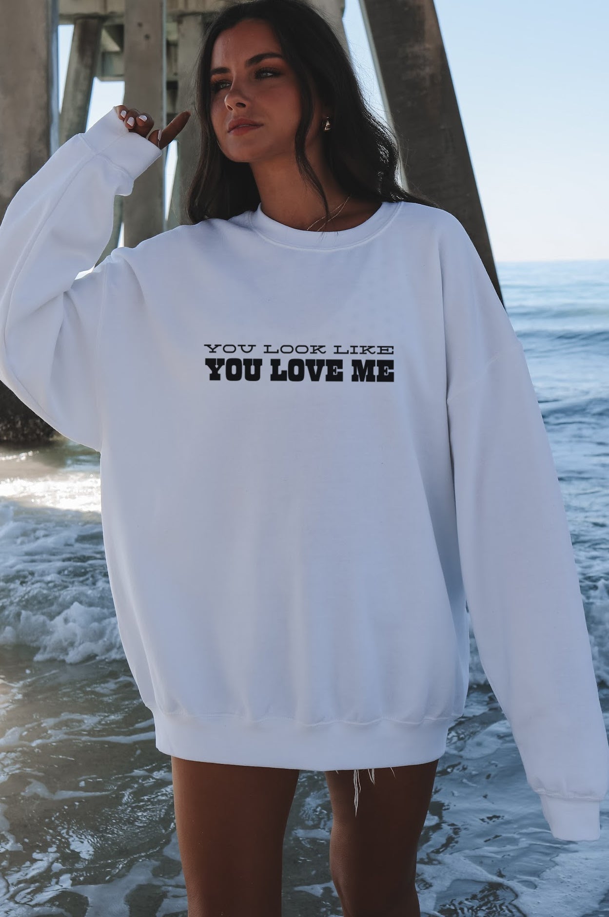 You Look Like You Love Me Graphic Pullover Sweatshirt